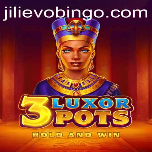 Explore the Thrilling World of 3LuxorPots with Jili Evo